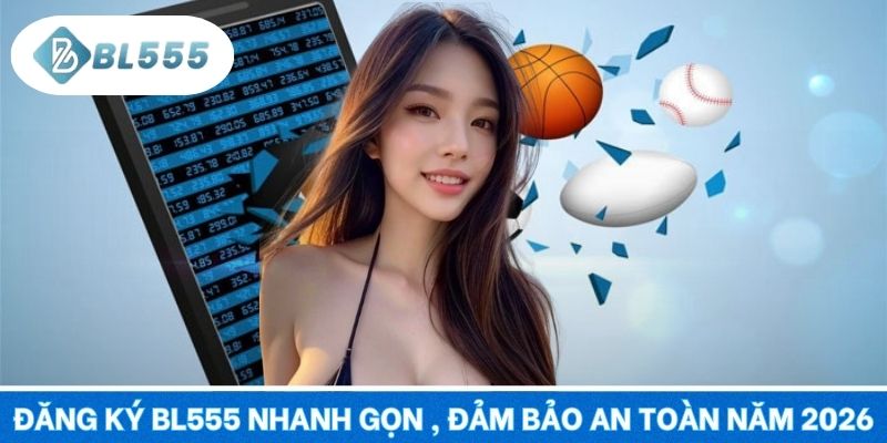 Đăng Ký Bl555