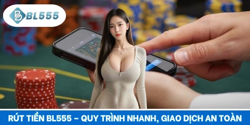 Rút Tiền BL555